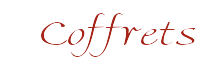 Coffrets