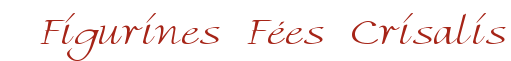 Figurines F�es Crisalis