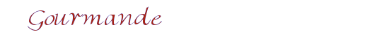 Gourmande