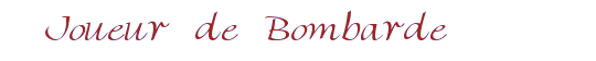 Joueur de Bombarde