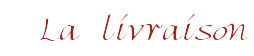 La livraison