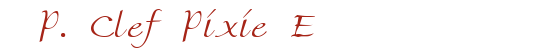 P. Clef Pixie E