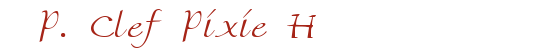 P. Clef Pixie H