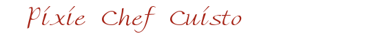 Pixie Chef Cuisto