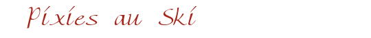 Pixies au Ski