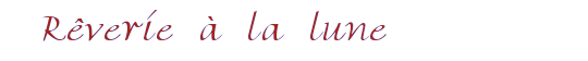 R�verie � la lune