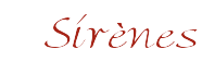 Sir�nes