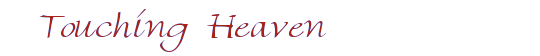 Touching Heaven
