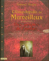 Encyclop�die du Merveilleux des Peuples de l'Ombre Encyclopedies de F�erie