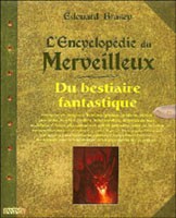 Encyclop�die du Merveilleux du Bestaire Fantastique Encyclopedies de F�erie