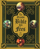 La Grande Bible des F�es Encyclopedies de F�erie
